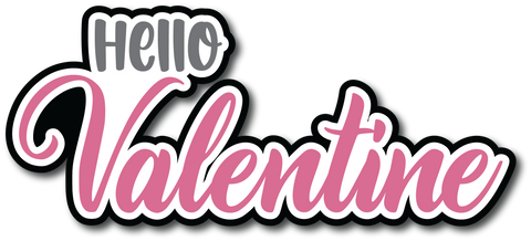 Hello Valentine - Scrapbook Page Title Sticker