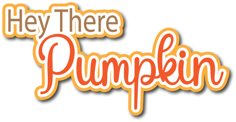Hey There Pumpkin - Scrapbook Page Title Sticker