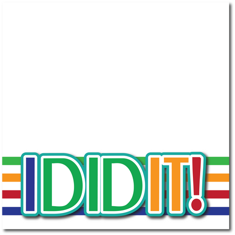 I Did It! - Printed Premade Scrapbook Page 12x12 Layout