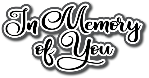 In Memory of You - Scrapbook Page Title Sticker