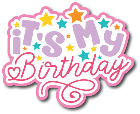 It's My Birthday - Scrapbook Page Title Sticker