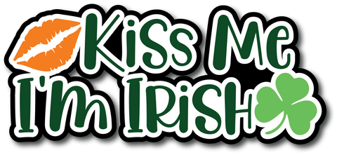 Kiss Me I'm Irish - Scrapbook Page Title Sticker