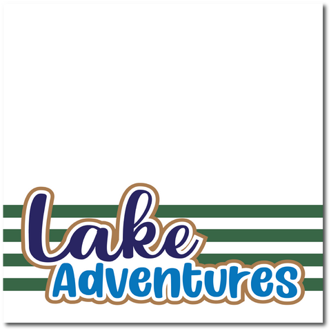 Lake Adventures - Printed Premade Scrapbook Page 12x12 Layout