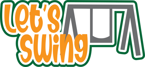 Let's Swing - Scrapbook Page Title Sticker