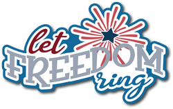 Let Freedom Ring - Scrapbook Page Title Sticker