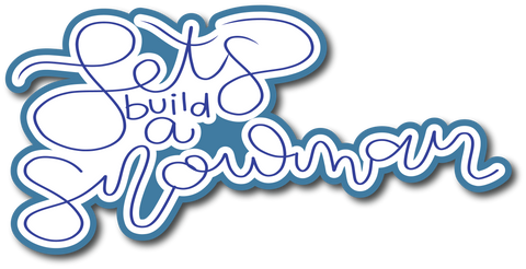 Let's Build a Snowman - Scrapbook Page Title Sticker
