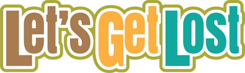 Let's Get Lost - Scrapbook Page Title Sticker