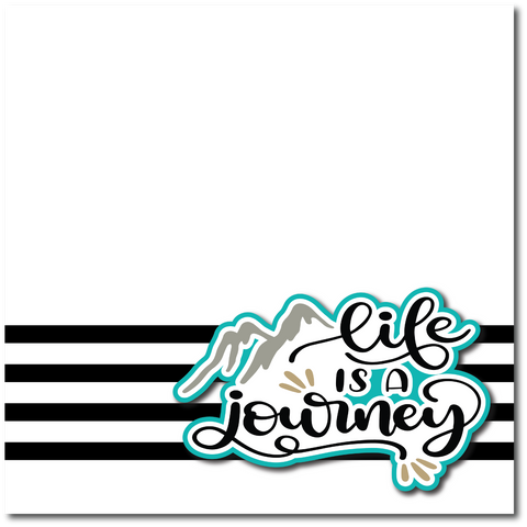 Life is a Journey - Printed Premade Scrapbook Page 12x12 Layout