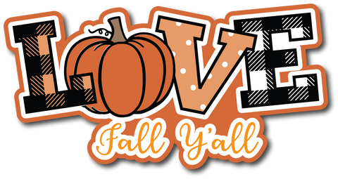 Love Fall Y'all - Scrapbook Page Title Sticker