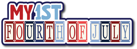 My 1st Fourth of July - Scrapbook Page Title Sticker