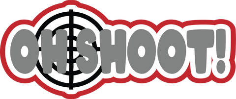 Oh Shoot! - Scrapbook Page Title Sticker