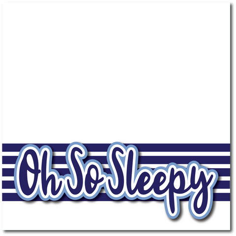 Oh So Sleepy - Printed Premade Scrapbook Page 12x12 Layout