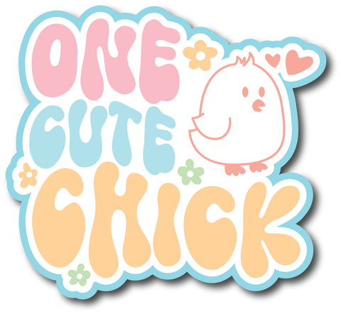 One Cute Chick - Scrapbook Page Title Sticker