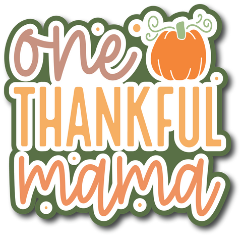 One Thankful Mama - Scrapbook Page Title Sticker