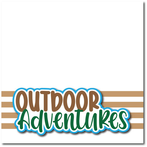 Outdoor Adventures - Printed Premade Scrapbook Page 12x12 Layout