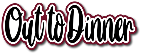 Out to Dinner - Scrapbook Page Title Sticker
