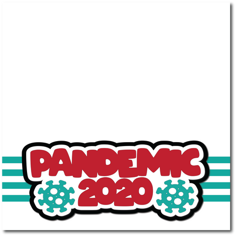 Pandemic 2020 - Printed Premade Scrapbook Page 12x12 Layout