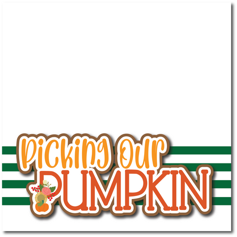 Picking Our Pumpkin - Printed Premade Scrapbook Page 12x12 Layout