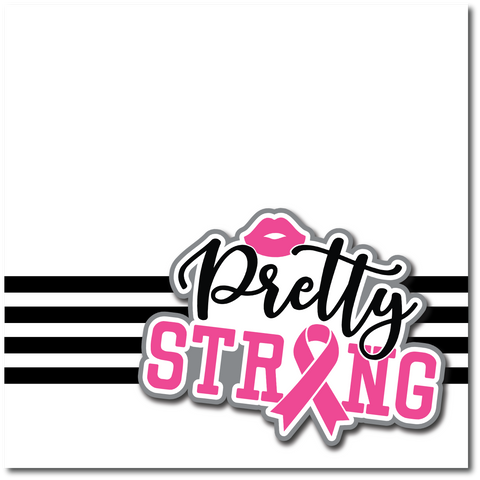 Pretty Strong - Breast Cancer - Printed Premade Scrapbook Page 12x12 Layout