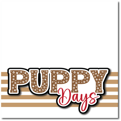 Puppy Days - Printed Premade Scrapbook Page 12x12 Layout