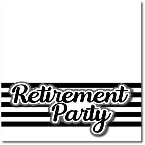 Retirement Party - Printed Premade Scrapbook Page 12x12 Layout