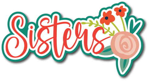 Sisters - Scrapbook Page Title Sticker
