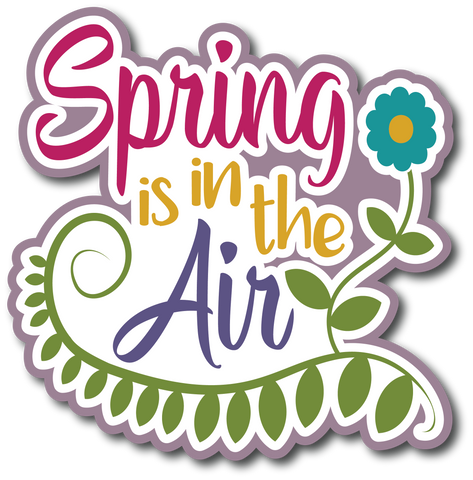 Spring is in the Air - Scrapbook Page Title Sticker