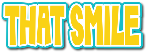 That Smile - Scrapbook Page Title Sticker
