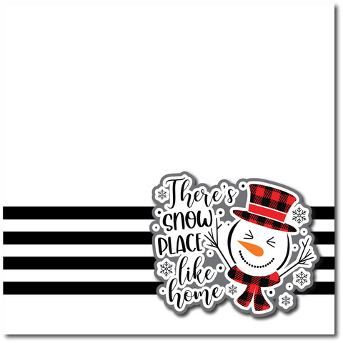 There's Snow Place Life Home - Printed Premade Scrapbook Page 12x12 Layout