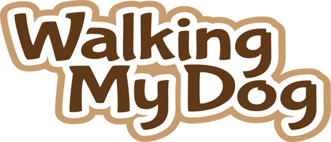 Walking My Dog - Scrapbook Page Title Sticker