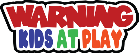 Warning Kids at Play - Scrapbook Page Title Sticker