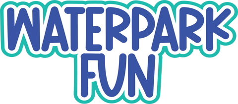 Waterpark Fun - Scrapbook Page Title Sticker