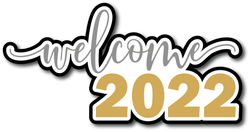 Welcome 2022 - Scrapbook Page Title Sticker