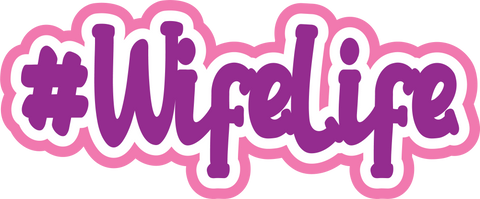 #Wife Life - Scrapbook Page Title Sticker