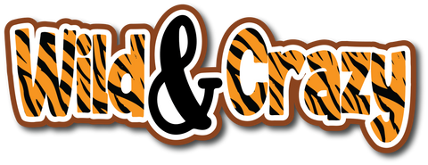 Wild & Crazy - Scrapbook Page Title Sticker