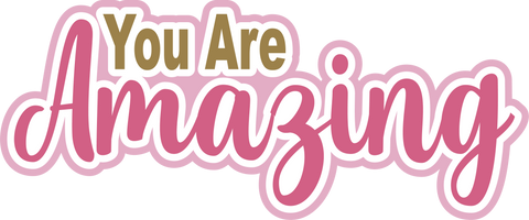 You are Amazing - Scrapbook Page Title Sticker
