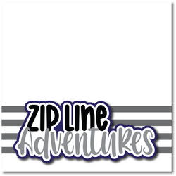 Zip Line Adventures - Printed Premade Scrapbook Page 12x12 Layout