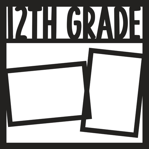 12th Grade - 2 Frames - Scrapbook Page Overlay Die Cut