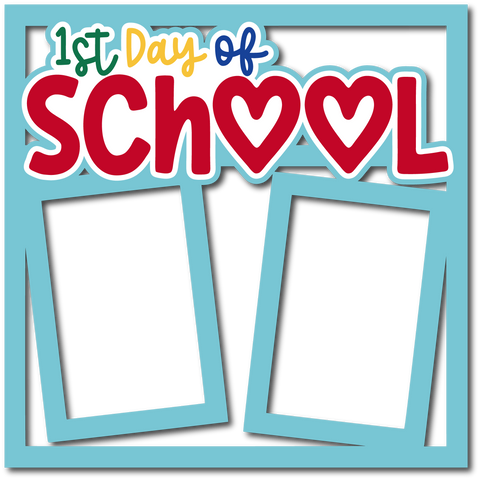 1st Day of School - 2 Frames - Layered Overlay - Digital Cut File - SVG - INSTANT DOWNLOAD
