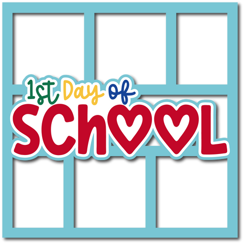 1st Day of School - 6 Frames - Layered Overlay - Digital Cut File - SVG - INSTANT DOWNLOAD