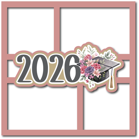 2026 - Graudation - Floral - 4 Frames - Scrapbook Page Layered Overlay Kit