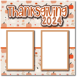 Thanksgiving 2024 - Printed Premade Scrapbook Page 12x12 Layout