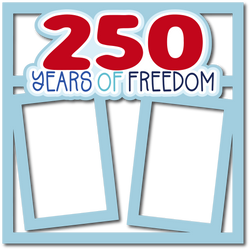250 Years of Freedom - 2 Frames - Scrapbook Page Layered Overlay Kit