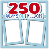 250 Years of Freedom - 2 Frames - Scrapbook Page Layered Overlay Kit
