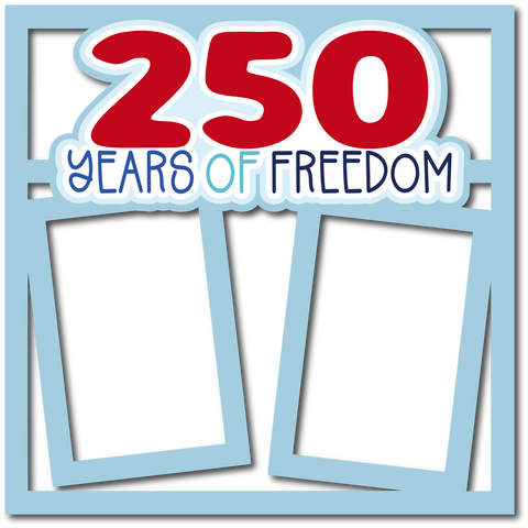 250 Years of Freedom - 2 Frames - Scrapbook Page Layered Overlay Kit