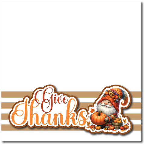 Give Thanks - Printed Premade Scrapbook Page 12x12 Layout