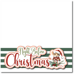 Night Before Christmas - Printed Premade Scrapbook Page 12x12 Layout