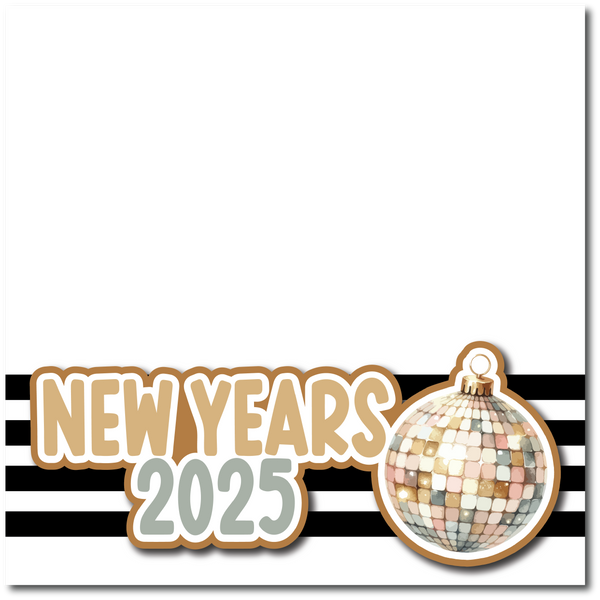 New Years 2025 - Printed Premade Scrapbook Page 12x12 Layout