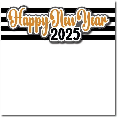 Happy New Year 2025 - Printed Premade Scrapbook Page 12x12 Layout