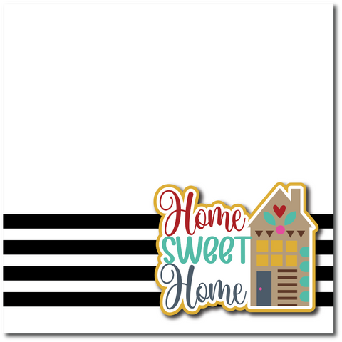 Home Sweet Home - Printed Premade Scrapbook Page 12x12 Layout